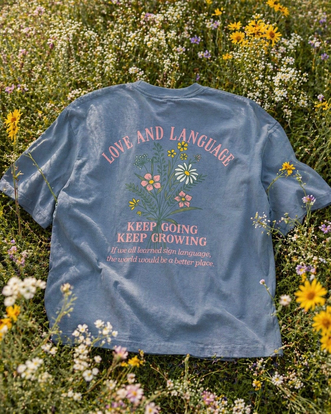 Love and Language Keep Growing Keep Going Tee