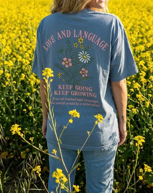 Love and Language Keep Growing Keep Going Tee